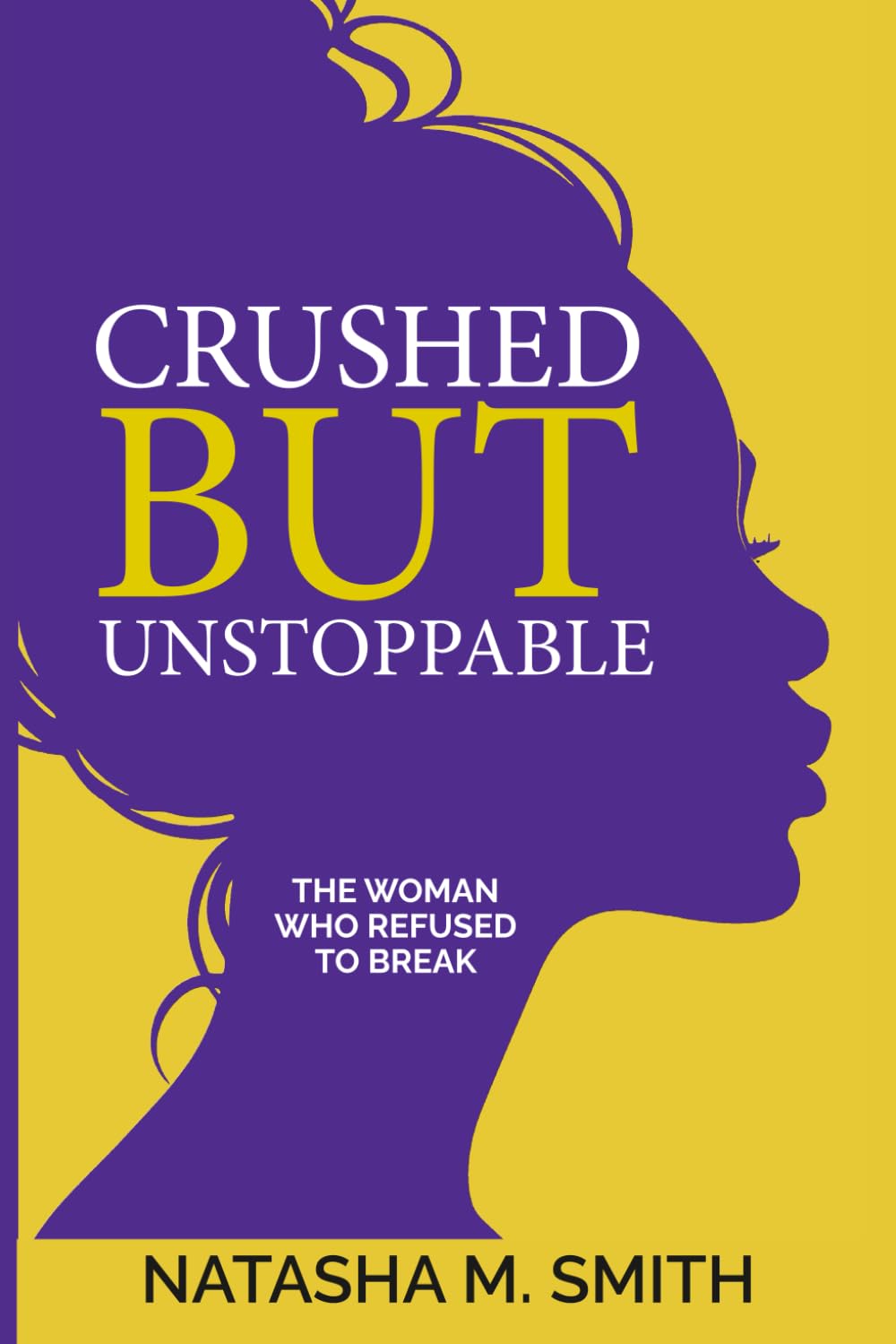 Crushed But Unstoppable book cover